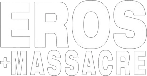 Eros + Massacre