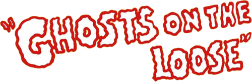 Ghosts on the Loose