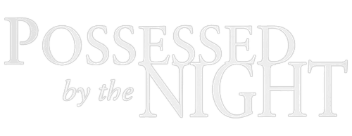 Possessed by the Night
