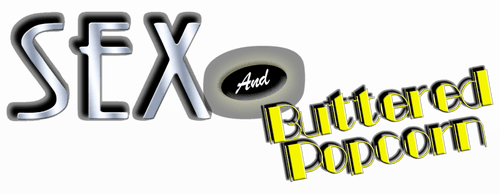 Sex and Buttered Popcorn