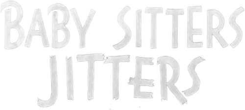 Baby Sitters Jitters
