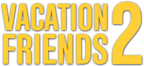 Vacation Friends 2