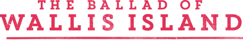 The Ballad of Wallis Island
