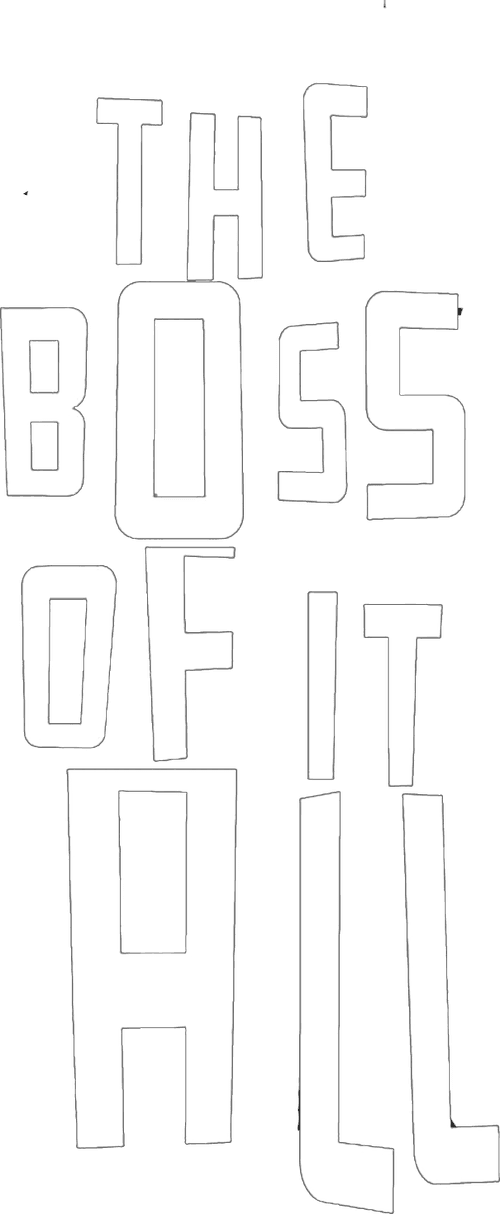 The Boss of It All