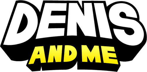 Denis and Me