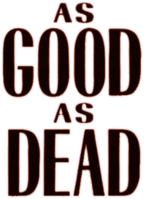 As Good As Dead