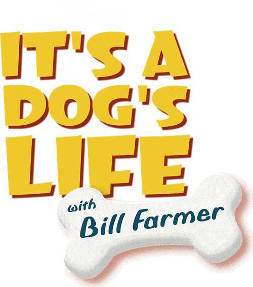 It's a Dog's Life with Bill Farmer