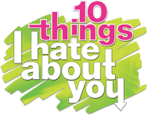 10 Things I Hate About You