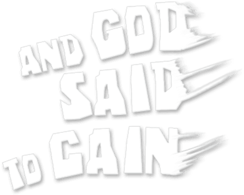 And God Said to Cain