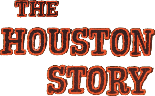 The Houston Story
