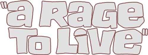 A Rage to Live