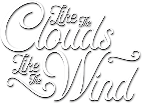 Like the Clouds, Like the Wind