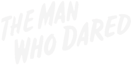 The Man Who Dared