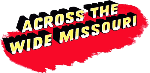 Across the Wide Missouri