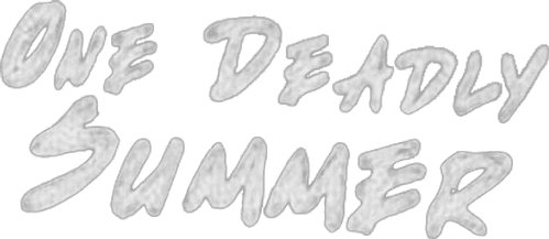 One Deadly Summer