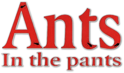 Ants in the Pants