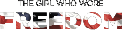 The Girl Who Wore Freedom