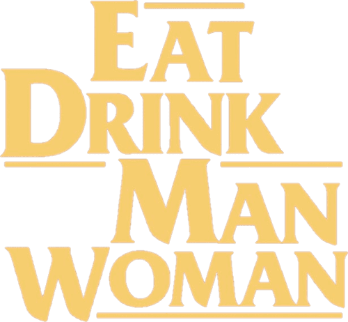 Eat Drink Man Woman