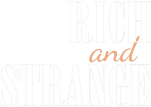 Rich and Strange