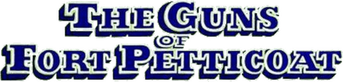 The Guns of Fort Petticoat