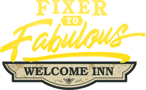 Fixer to Fabulous: Welcome Inn