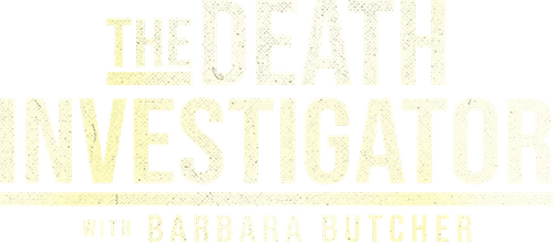 The Death Investigator with Barbara Butcher