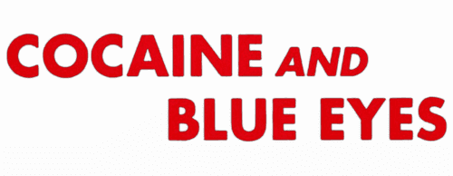 Cocaine and Blue Eyes