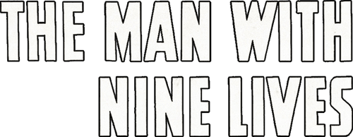 The Man with Nine Lives