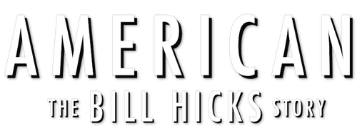 American: The Bill Hicks Story