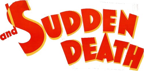 And Sudden Death