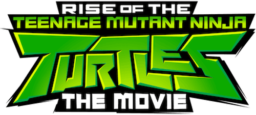 Rise of the Teenage Mutant Ninja Turtles: The Movie