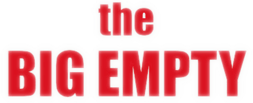 The Big Empty