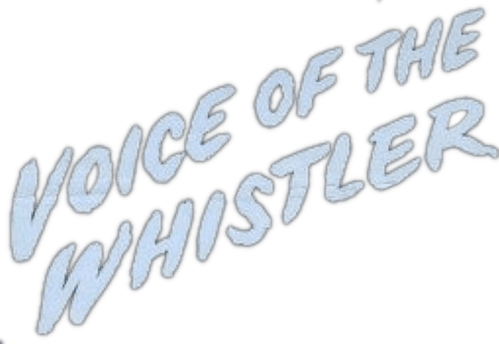 Voice of the Whistler