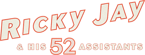 Ricky Jay and His 52 Assistants