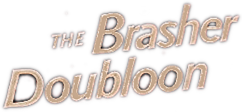 The Brasher Doubloon