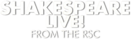 Shakespeare Live! From the RSC