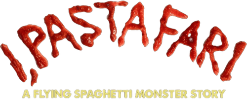 I, Pastafari: A Flying Spaghetti Monster Story