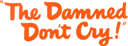 The Damned Don't Cry