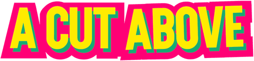 A Cut Above