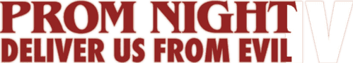 Prom Night IV: Deliver Us from Evil
