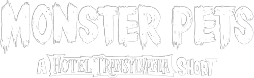 Monster Pets: A Hotel Transylvania Short