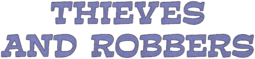 Thieves and Robbers