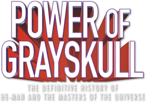 Power of Grayskull: The Definitive History of He-Man and the Masters of the Universe