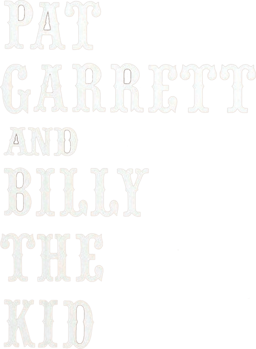 Pat Garrett & Billy the Kid