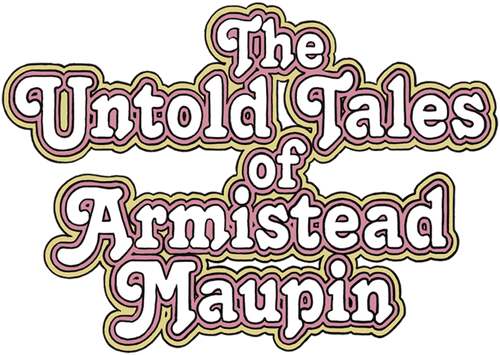 The Untold Tales of Armistead Maupin