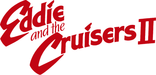 Eddie and the Cruisers II: Eddie Lives!