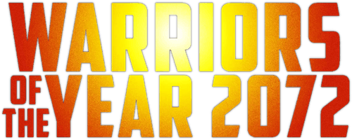 Warriors of the Year 2072