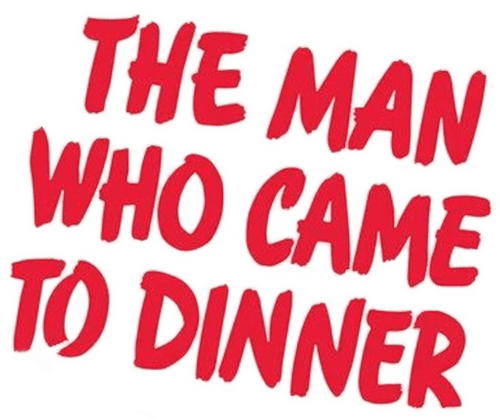 The Man Who Came to Dinner