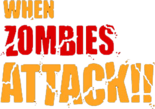 When Zombies Attack!!