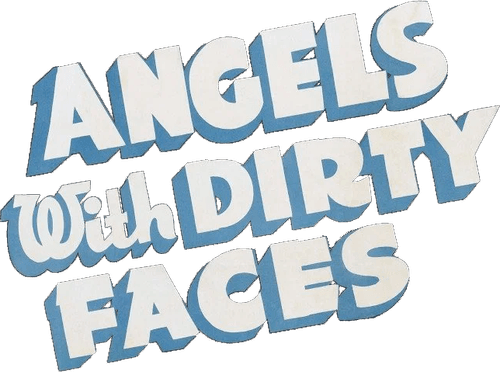 Angels with Dirty Faces